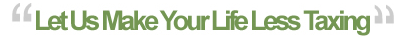 Let Us Make Your Life Less Taxing